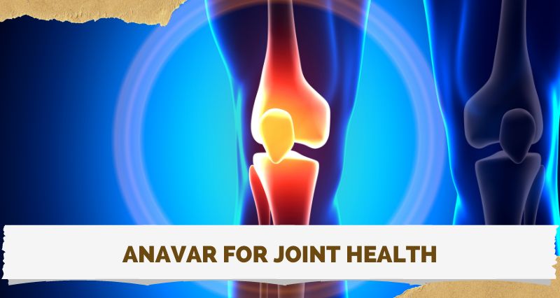 Anavar for Joint Health
