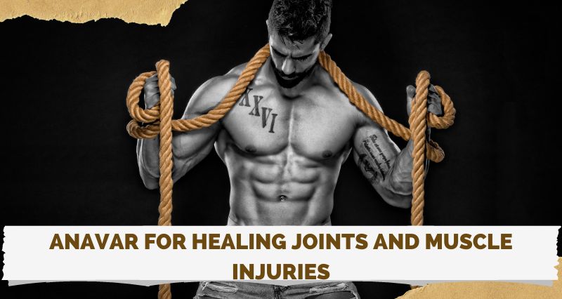 Anavar for healing joints and muscle injuries